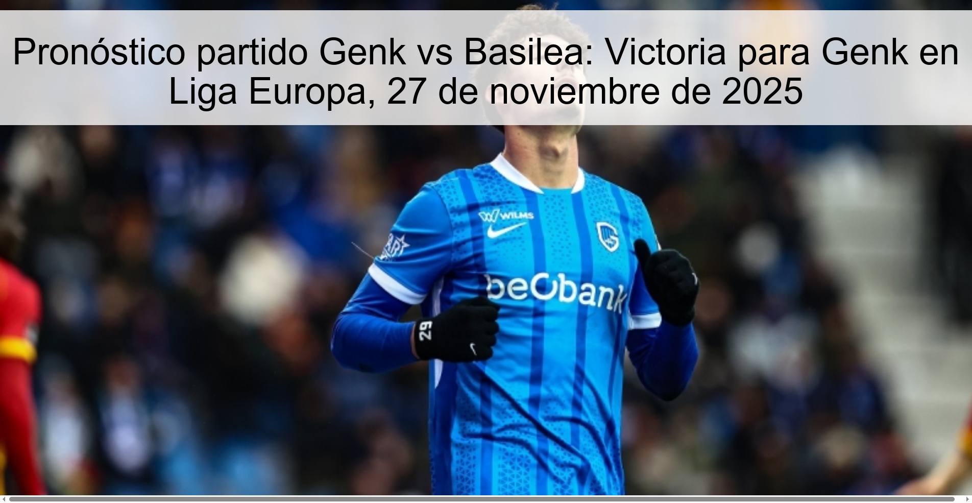 Genk vs Basel match prediction: Victory for Genk in the Europa League, November 27, 2025 1 327884