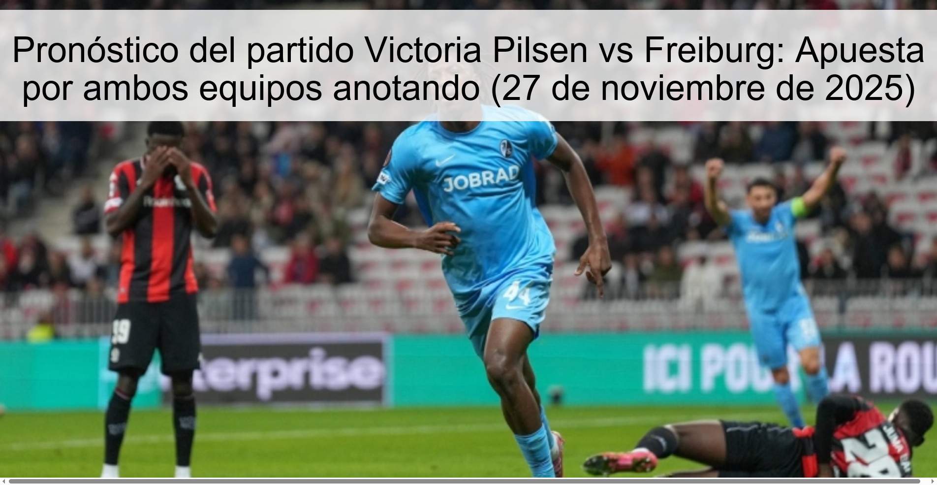 Pronóstico del partido Victoria Pilsen vs Freiburg: Apuesta por ambos equipos anotando (27 de noviembre de 2025) 1 327989