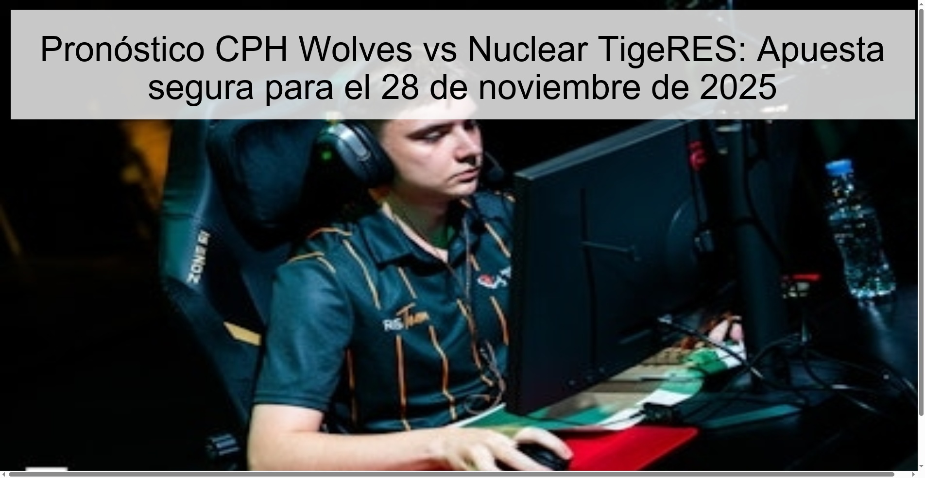 CPH Wolves vs Nuclear TigeRES Prediction: Safe bet for November 28, 2025 1 328210