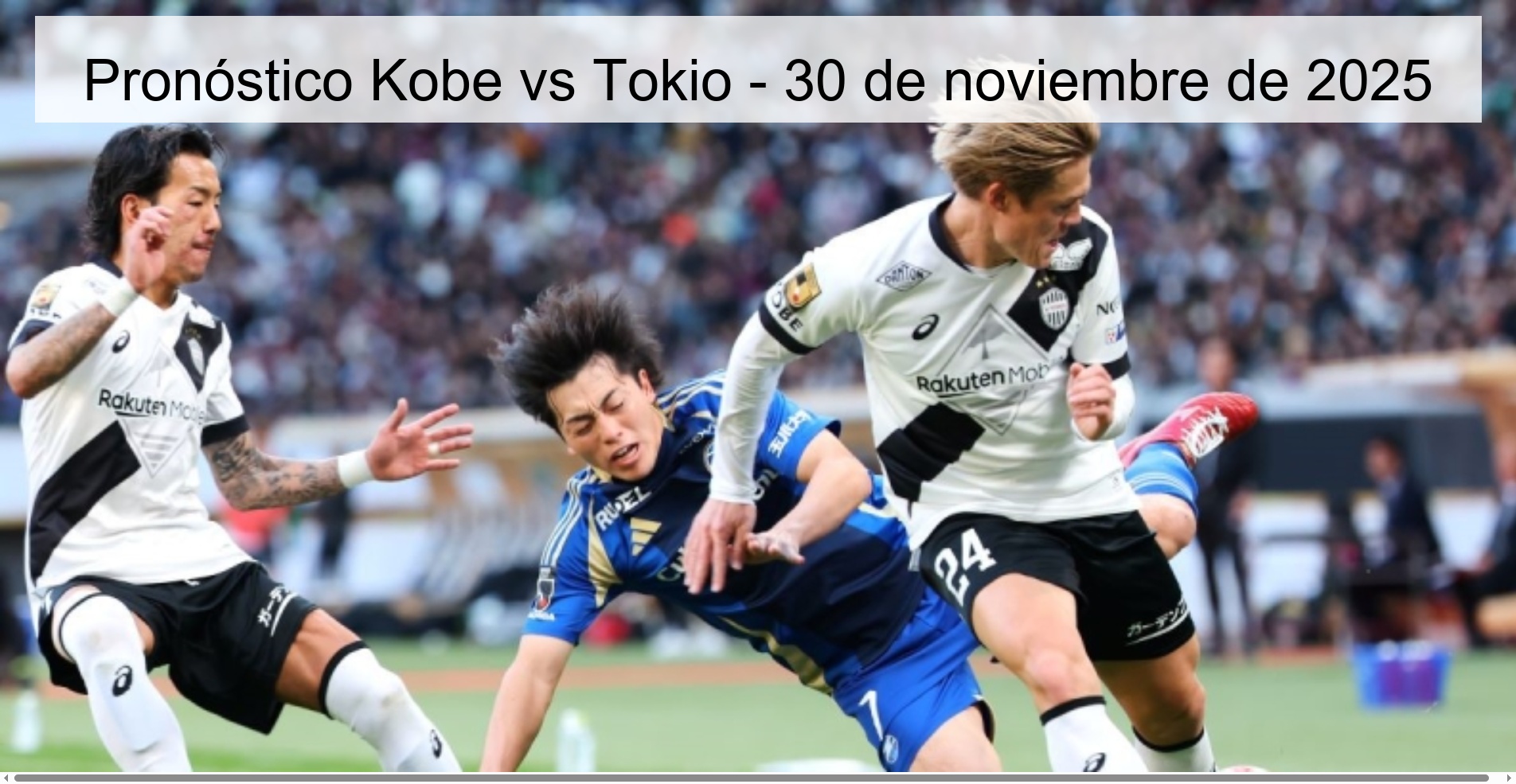 Kobe vs Tokyo Prediction - November 30, 2025 1 329009