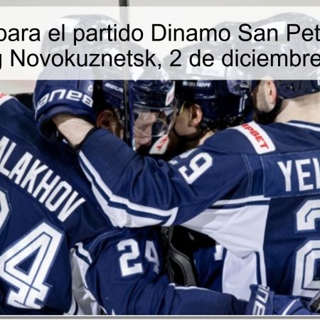 Pronóstico para el partido Dinamo San Petersburgo vs Metallurg Novokuznetsk, 2 de diciembre de 2025