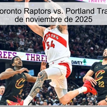 Pronóstico Toronto Raptors vs. Portland Trail Blazers – 3 de noviembre de 2025