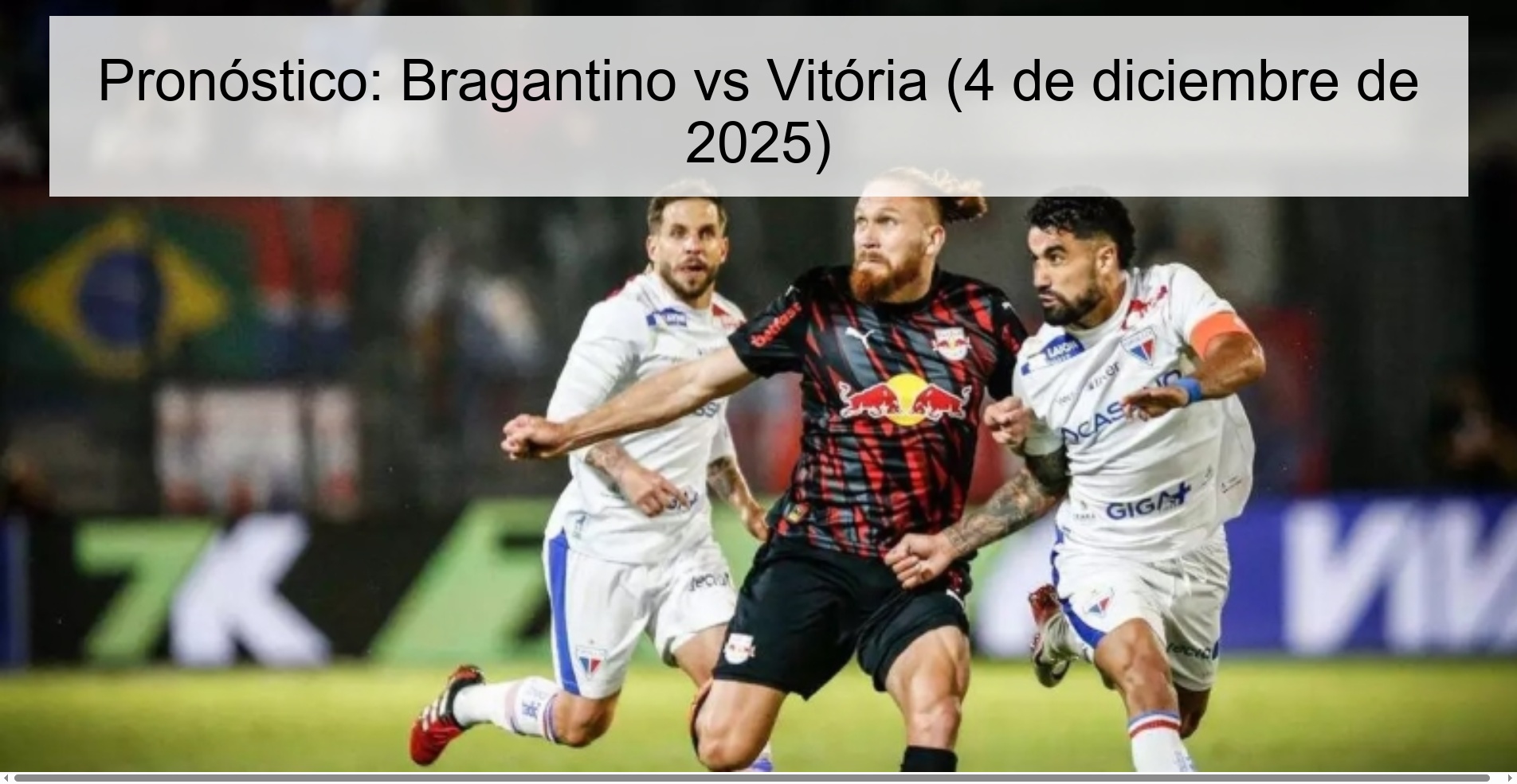 Pronóstico: Bragantino vs Vitória (4 de diciembre de 2025) 1 330161