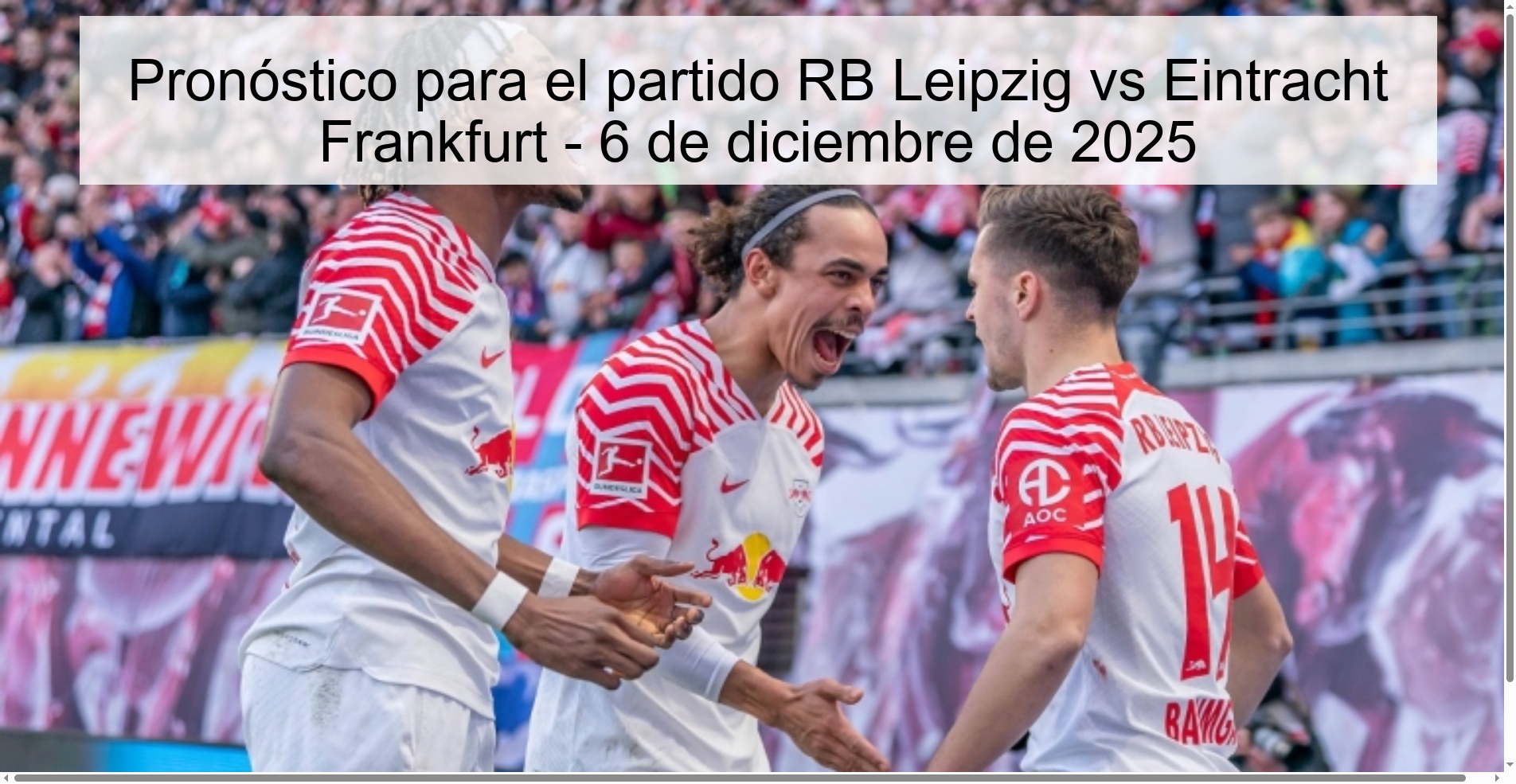 Pronóstico para el partido RB Leipzig vs Eintracht Frankfurt - 6 de diciembre de 2025 Pronóstico para el partido RB Leipzig vs Eintracht Frankfurt - 6 de diciembre de 2025