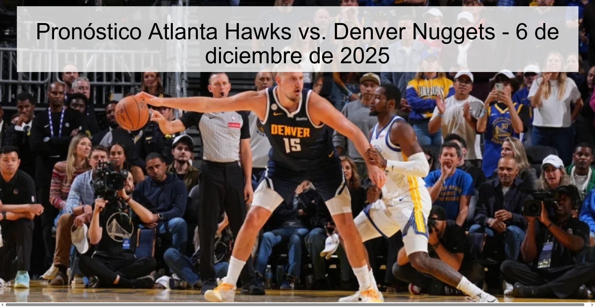 Atlanta Hawks vs. Prediction Denver Nuggets – December 6, 2025