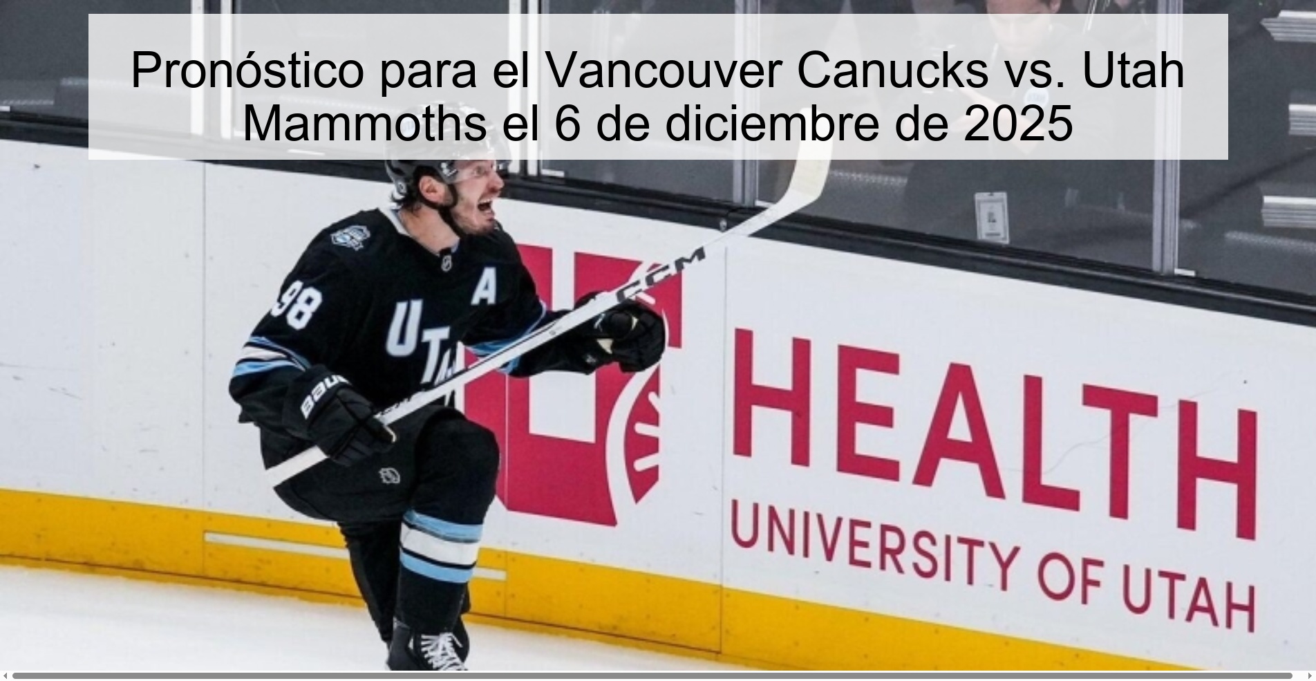 Pronóstico para el Vancouver Canucks vs. Utah Mammoths el 6 de diciembre de 2025 Pronóstico para el Vancouver Canucks vs. Utah Mammoths el 6 de diciembre de 2025