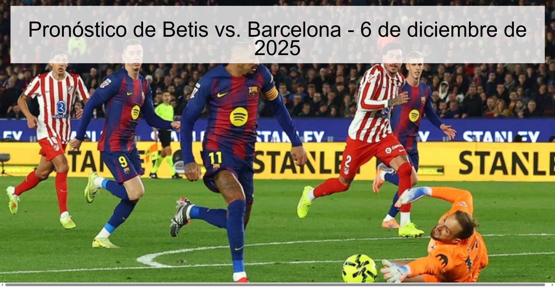 Betis vs. Prediction Barcelona - December 6, 2025