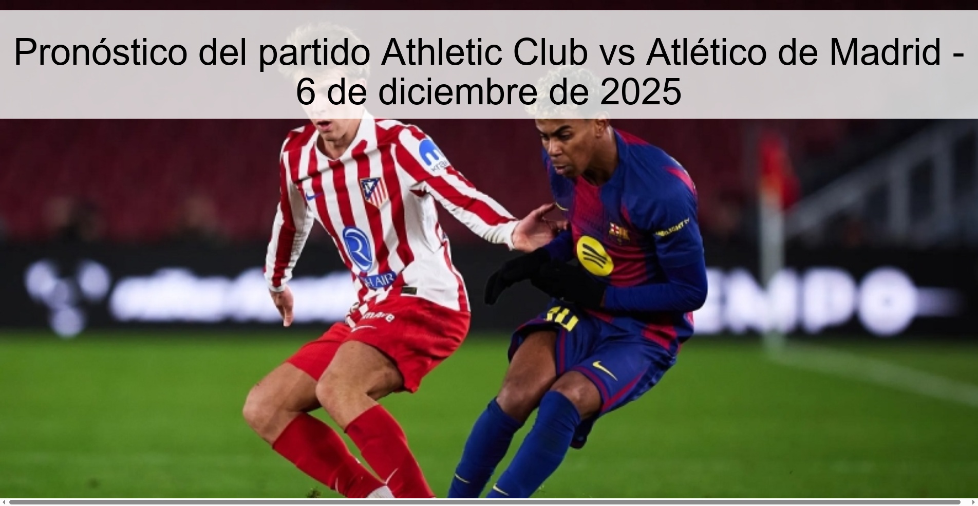 Pronóstico del partido Athletic Club vs Atlético de Madrid - 6 de diciembre de 2025 Pronóstico del partido Athletic Club vs Atlético de Madrid - 6 de diciembre de 2025