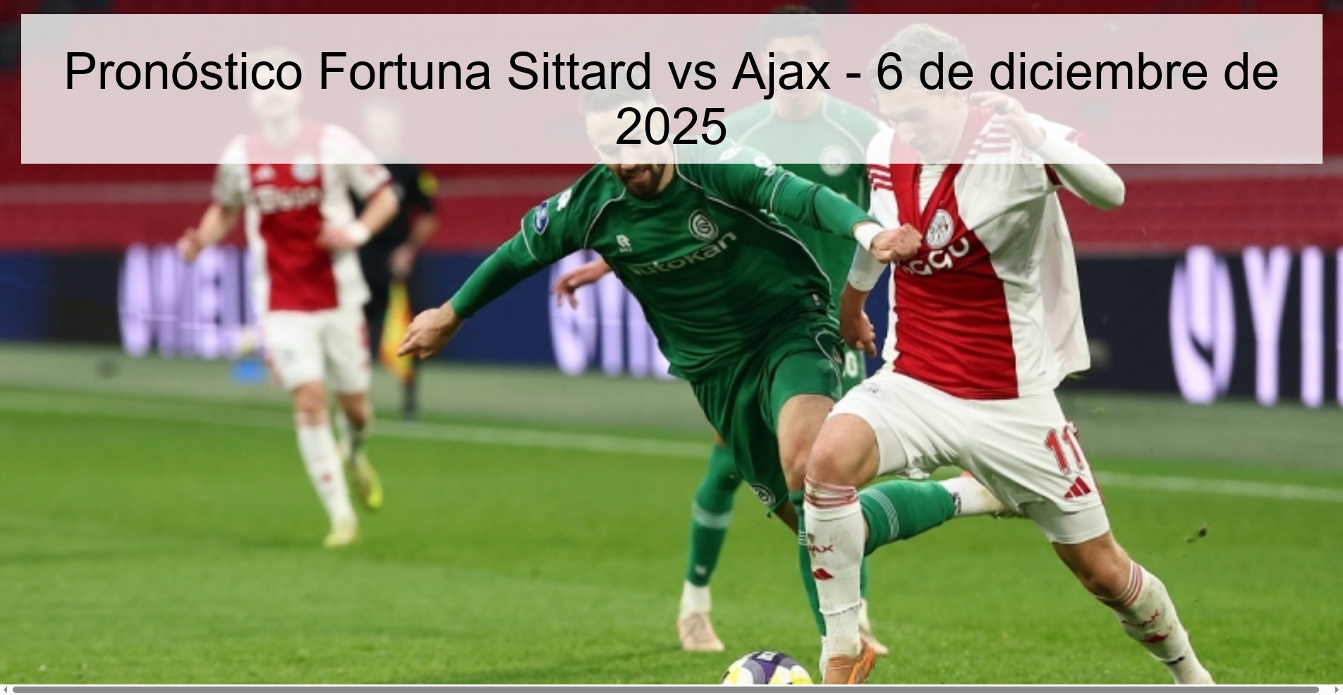 Fortuna Sittard vs Ajax Prediction – December 6, 2025