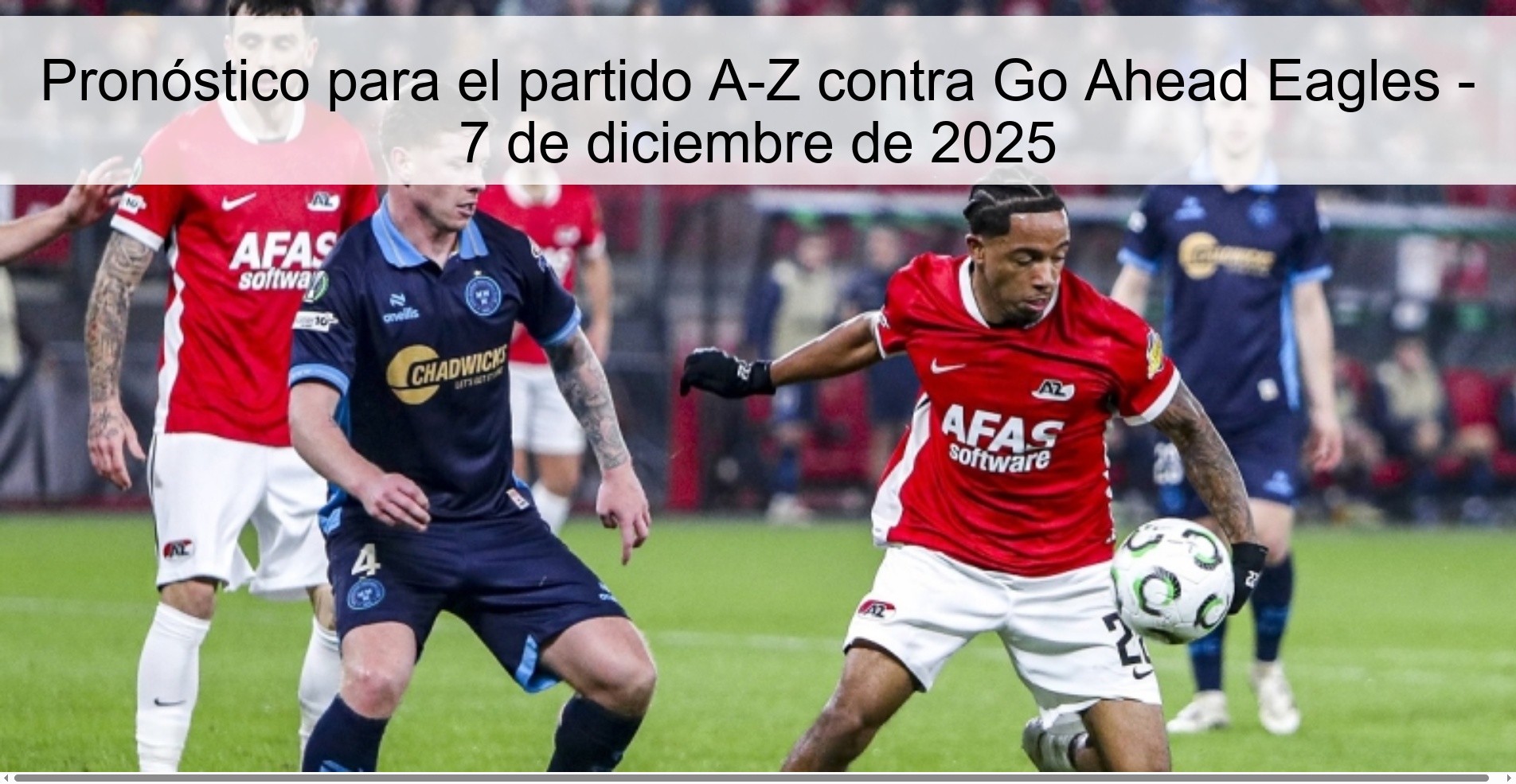 Prediction for the match AZ against Go Ahead Eagles - December 7, 2025