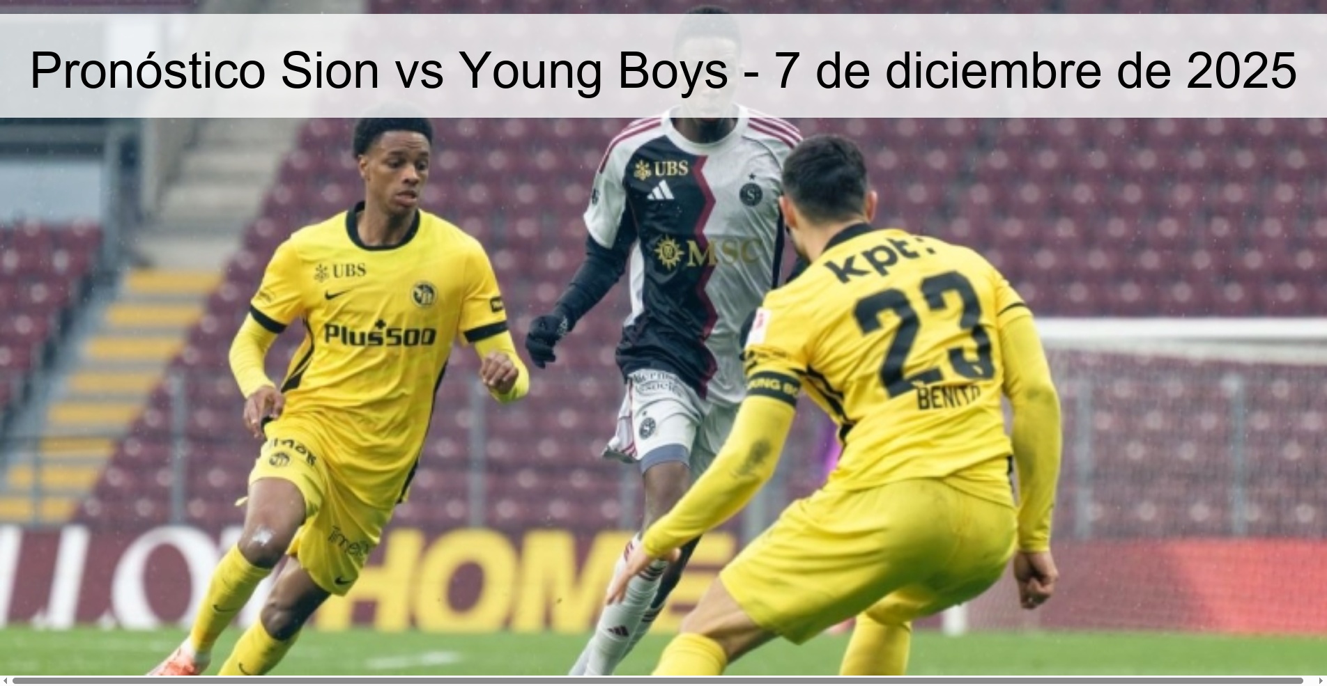 Pronóstico Sion vs Young Boys - 7 de diciembre de 2025 Pronóstico Sion vs Young Boys - 7 de diciembre de 2025
