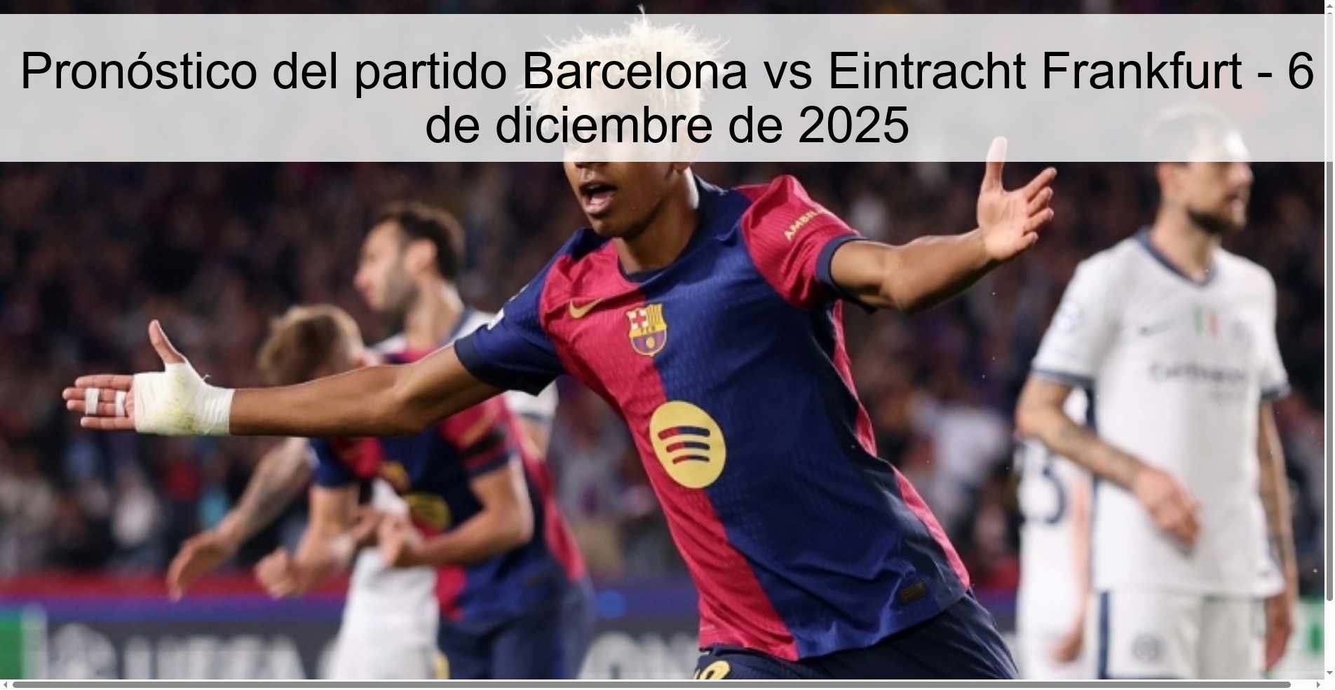 Pronóstico del partido Barcelona vs Eintracht Frankfurt - 6 de diciembre de 2025 Pronóstico del partido Barcelona vs Eintracht Frankfurt - 6 de diciembre de 2025
