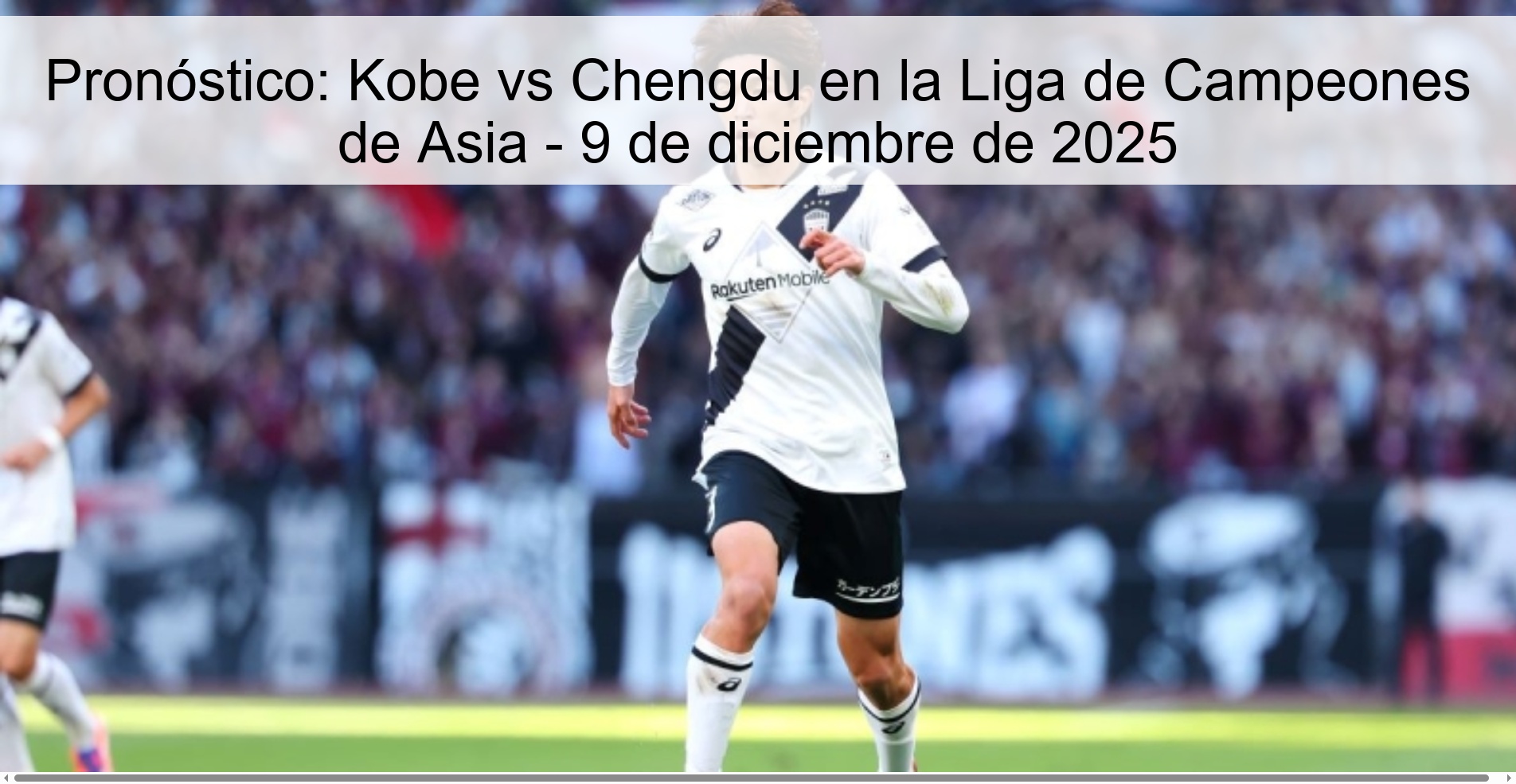 Prediction: Kobe vs Chengdu in the Asian Champions League – December 9, 2025