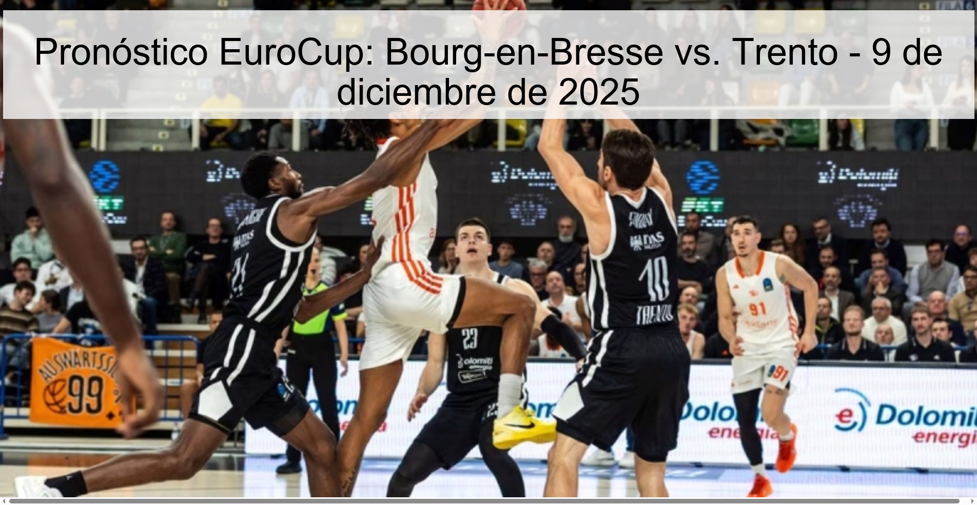 EuroCup Prediction: Bourg-en-Bresse vs. Trento - December 9, 2025