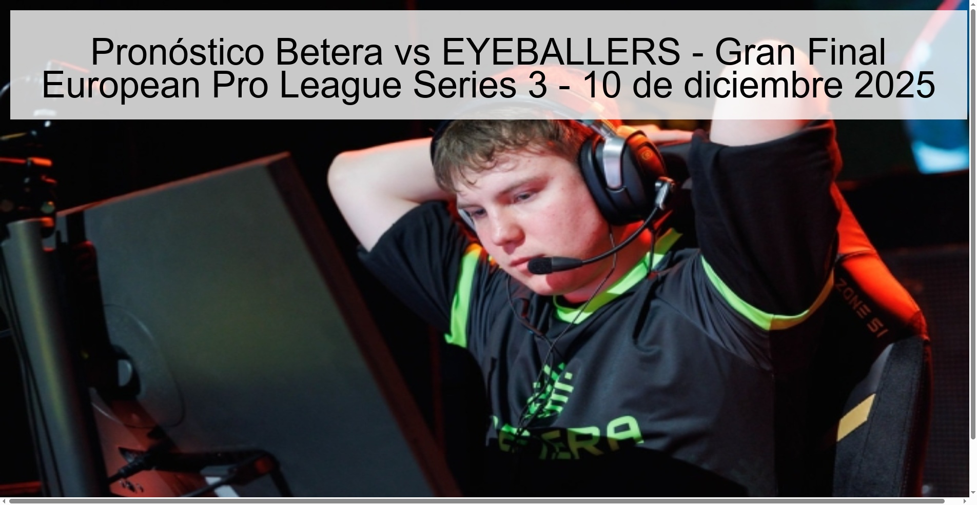 Betera vs EYEBALLERS Prediction - Grand Final European Pro League Series 3 - December 10, 2025