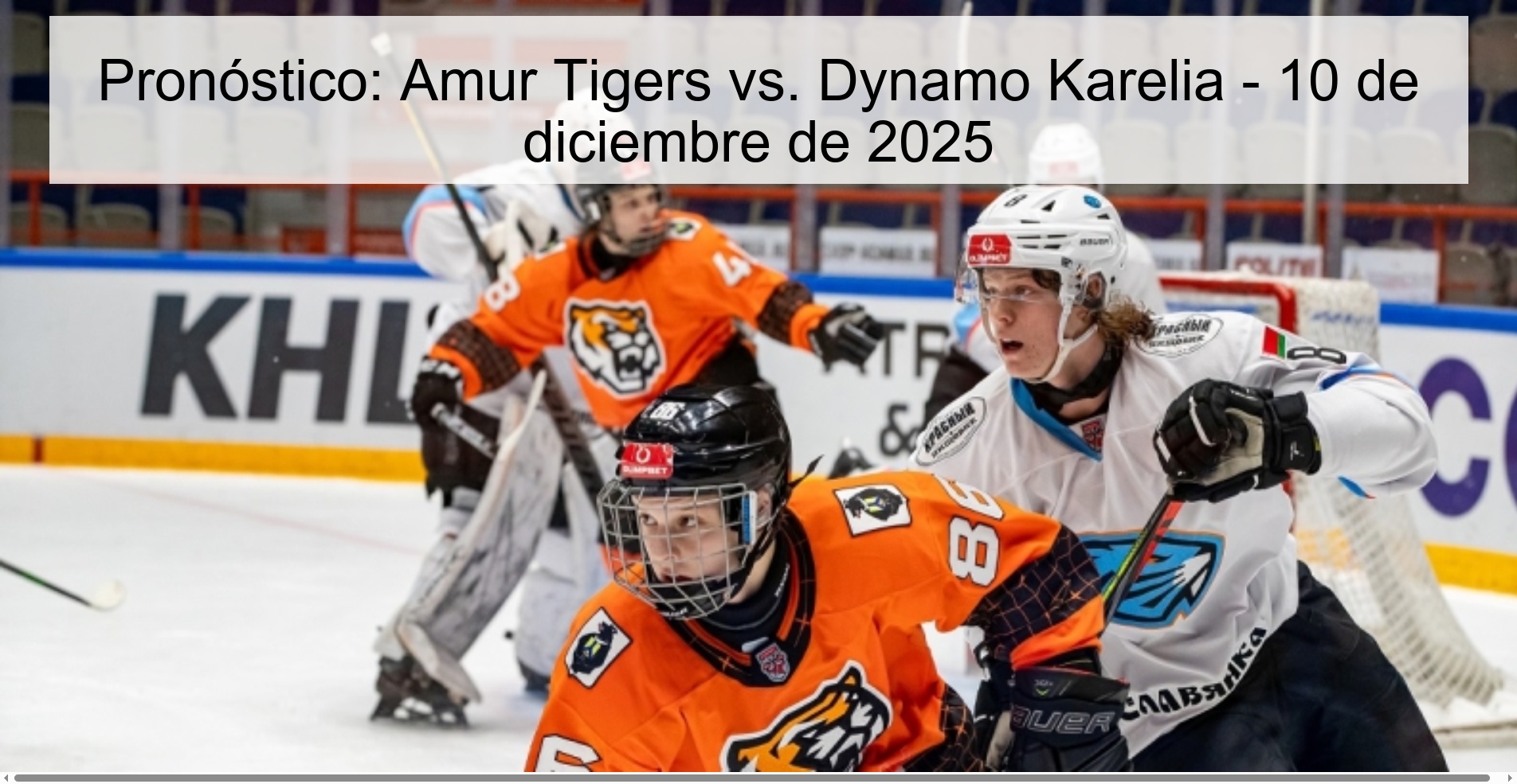 Prediction: Amur Tigers vs. Dynamo Karelia – December 10, 2025