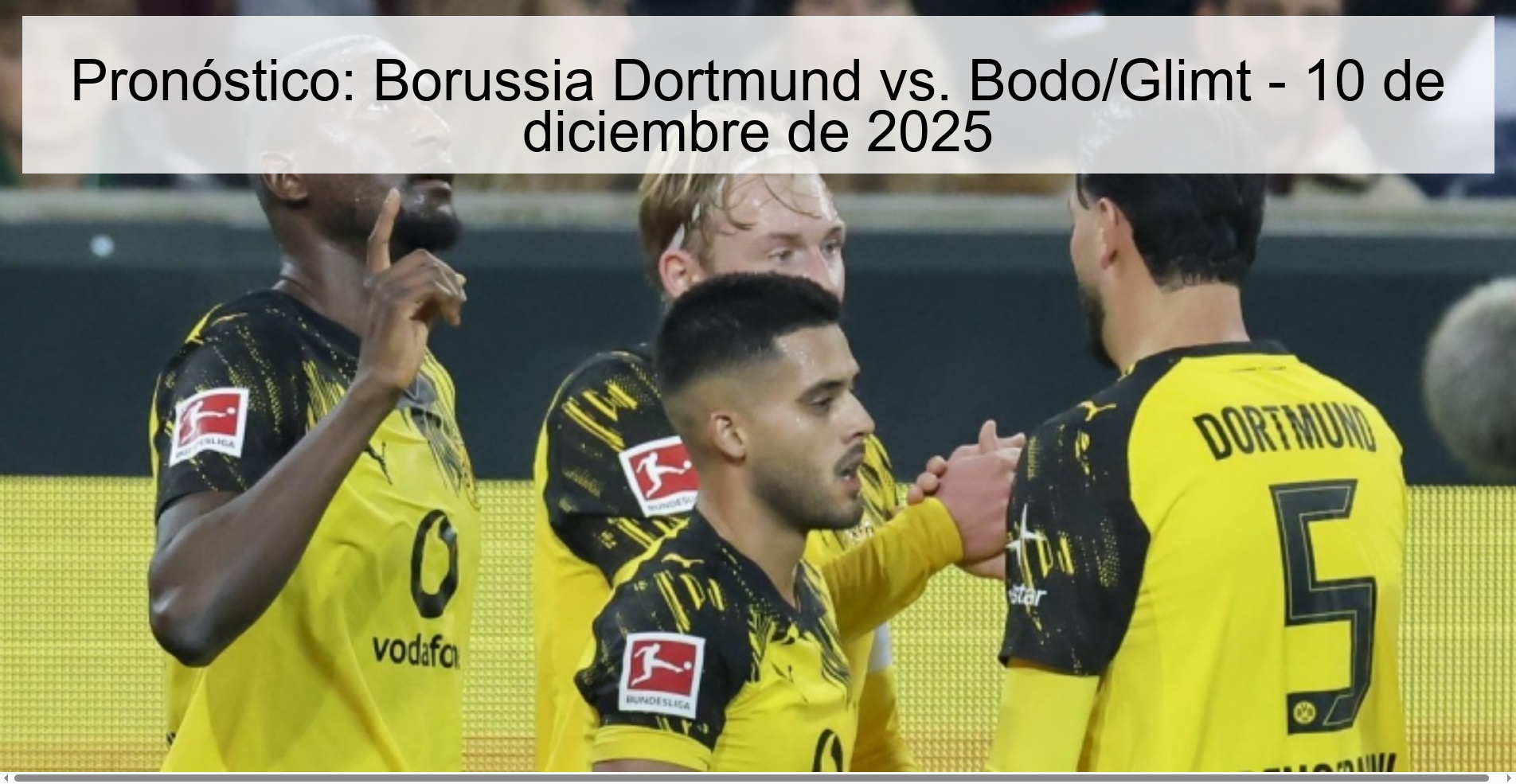 Prediction: Borussia Dortmund vs. Bodo/Glimt - December 10, 2025