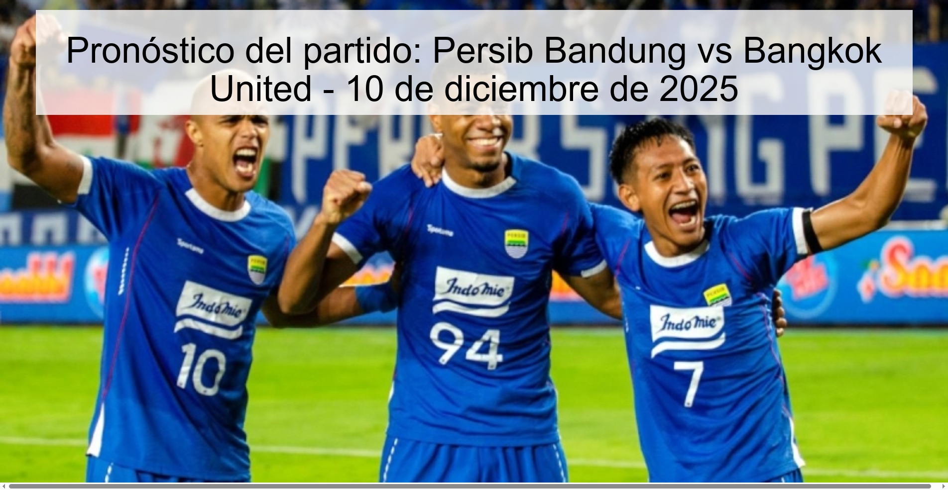 Pronóstico del partido: Persib Bandung vs Bangkok United - 10 de diciembre de 2025 Pronóstico del partido: Persib Bandung vs Bangkok United - 10 de diciembre de 2025