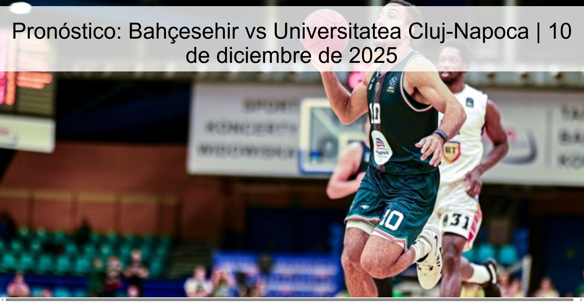 Prediction: Bahçesehir vs Universitatea Cluj-Napoca | December 10, 2025