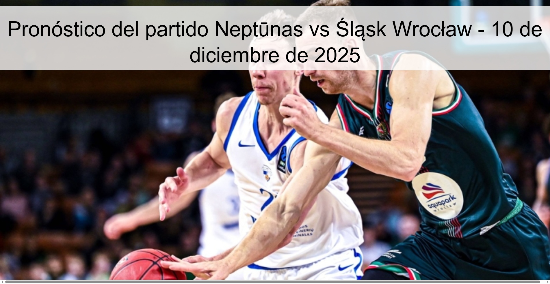 Neptūnas vs Śląsk Wrocław Prediction – December 10, 2025