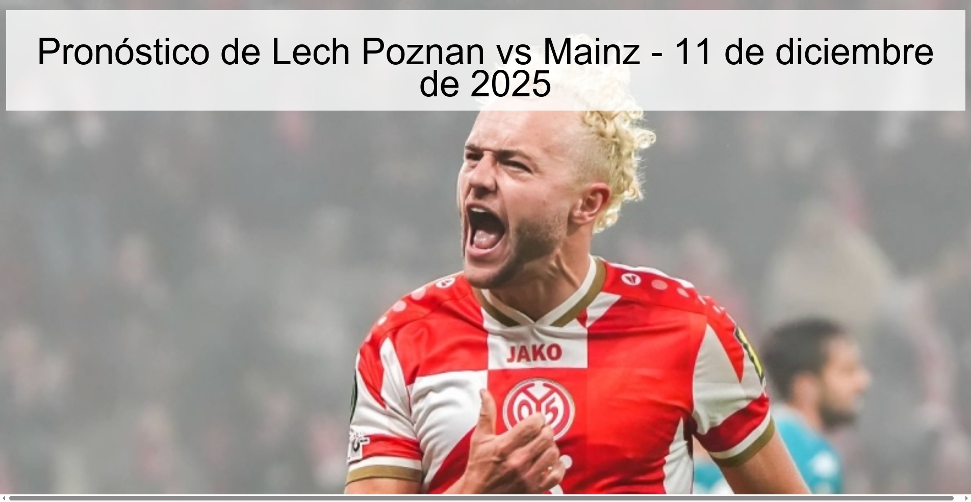 Lech Poznan vs Mainz Prediction – December 11, 2025