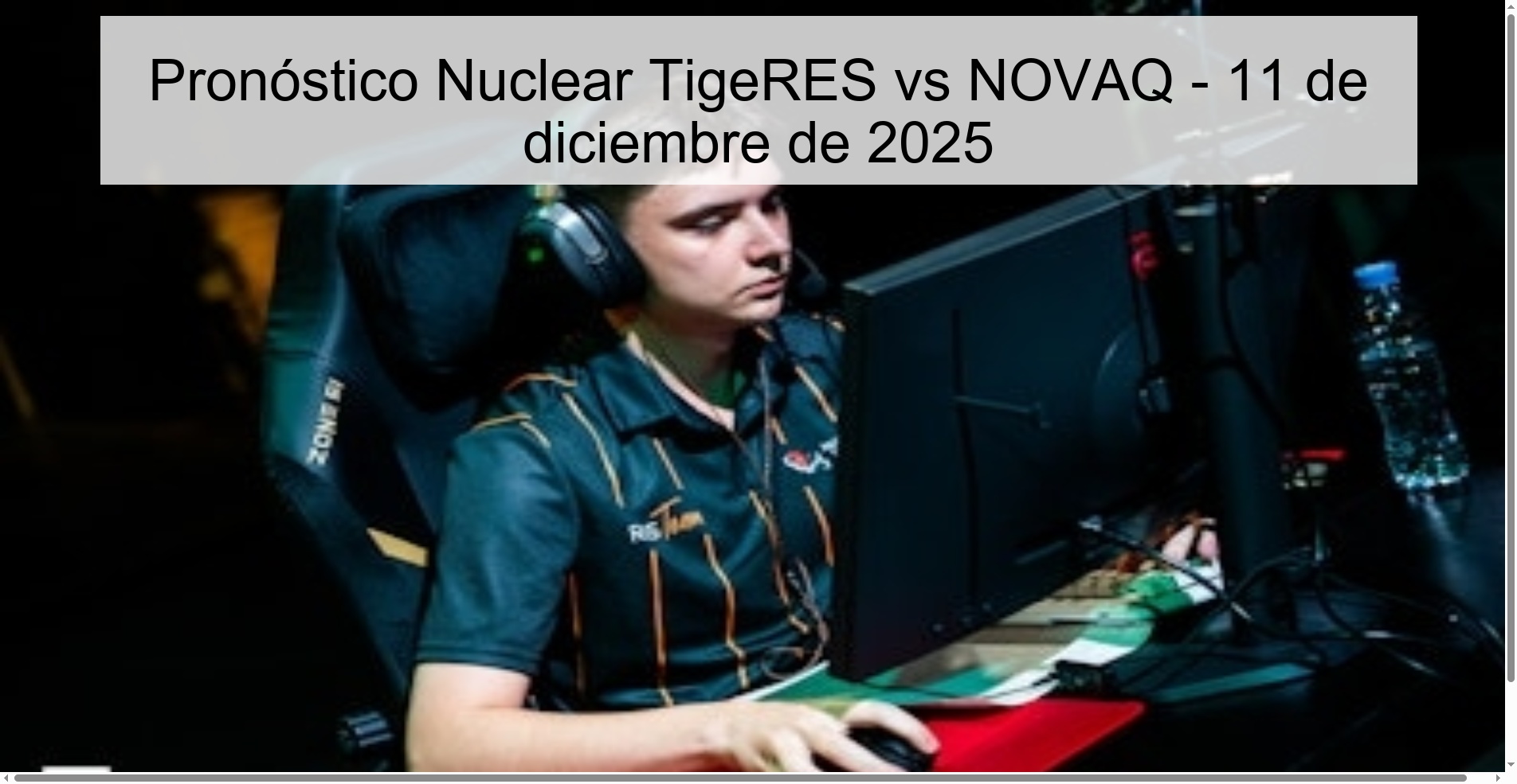 Nuclear TigeRES vs NOVAQ Forecast – December 11, 2025