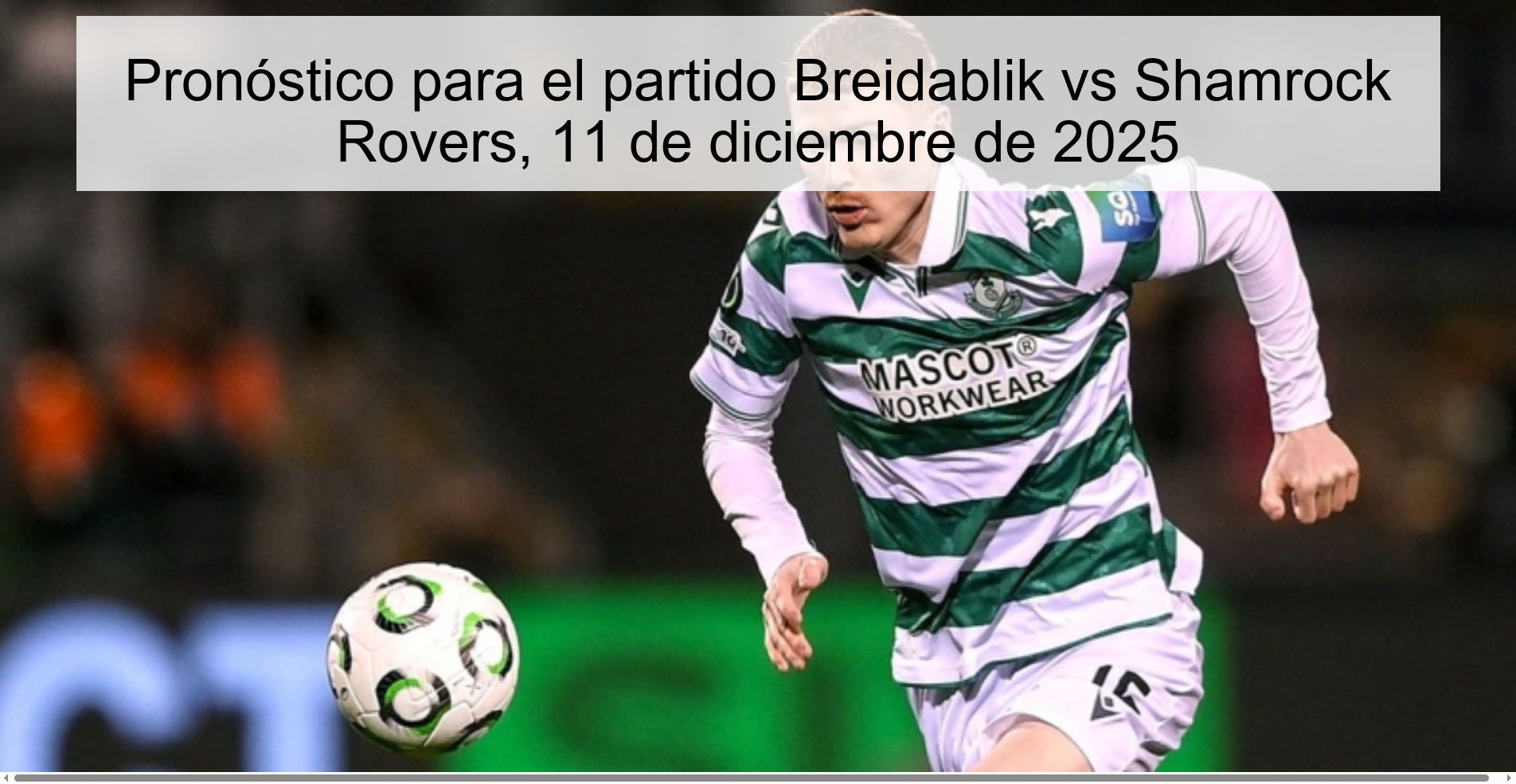 Pronóstico para el partido Breidablik vs Shamrock Rovers, 11 de diciembre de 2025 Pronóstico para el partido Breidablik vs Shamrock Rovers, 11 de diciembre de 2025