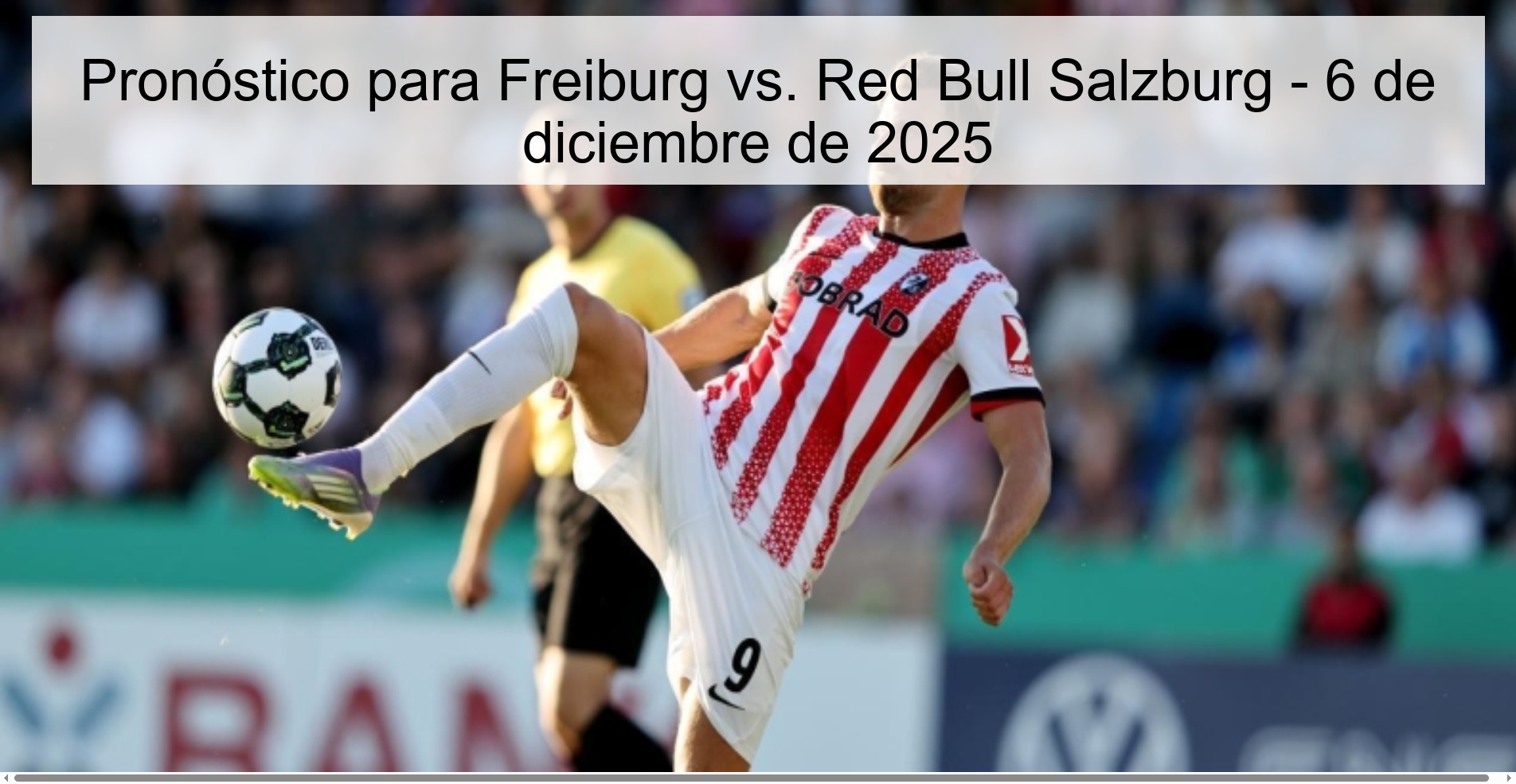 Prediction for Freiburg vs. Red Bull Salzburg - December 6, 2025