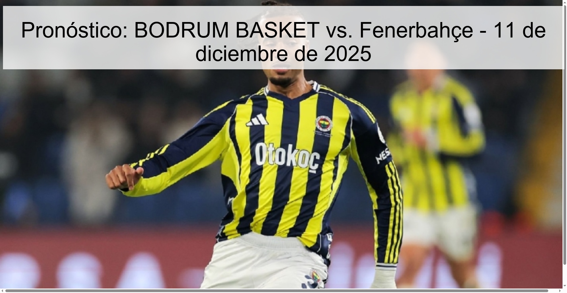 Prediction: BODRUM BASKET vs. Fenerbahçe – December 11, 2025