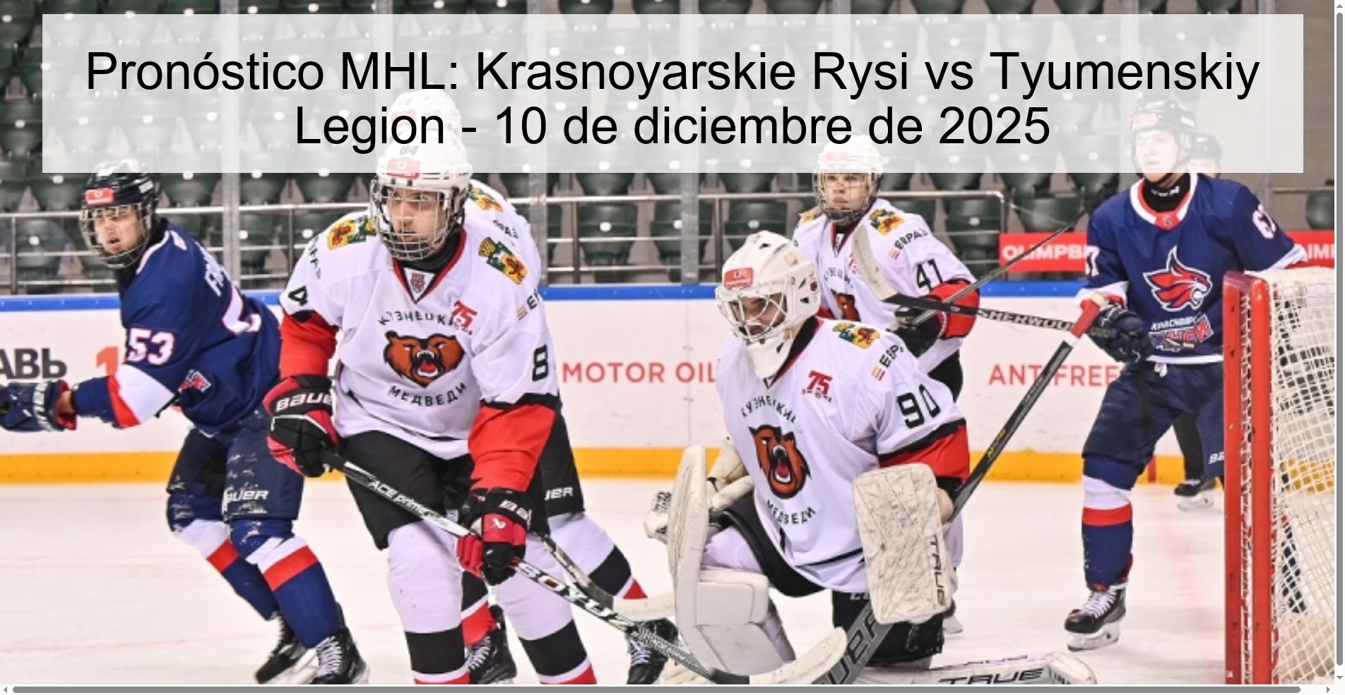 MHL Prediction: Krasnoyarskie Rysi vs Tyumenskiy Legion – December 10, 2025 MHL Prediction: Krasnoyarskie Rysi vs Tyumenskiy Legion – December 10, 2025
