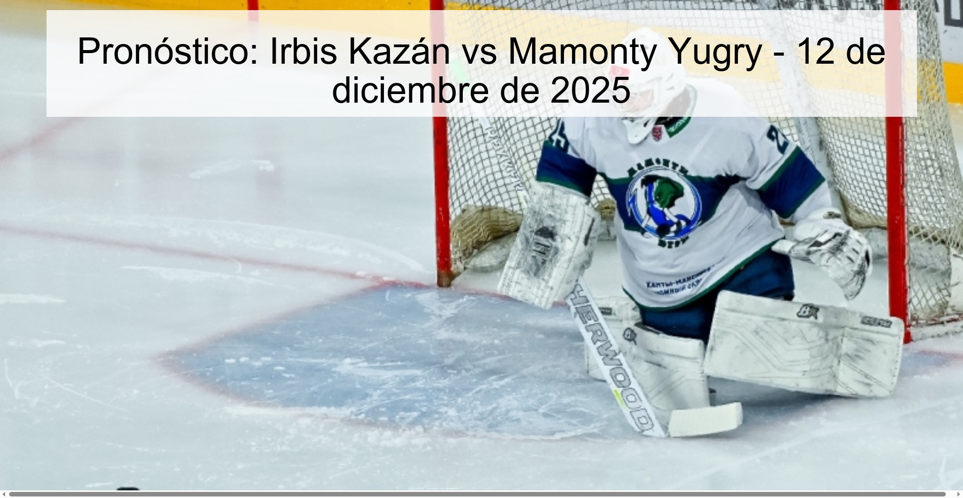 Pronóstico: Irbis Kazán vs Mamonty Yugry - 12 de diciembre de 2025 Pronóstico: Irbis Kazán vs Mamonty Yugry - 12 de diciembre de 2025