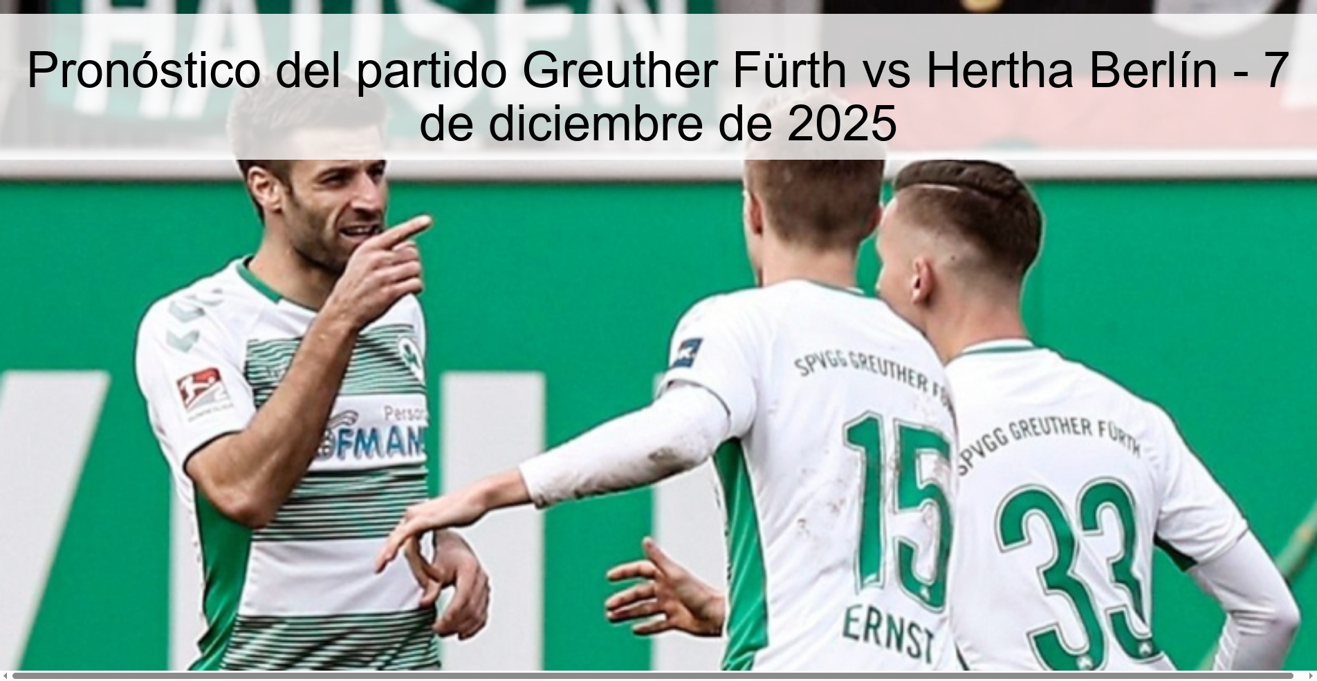 Pronóstico del partido Greuther Fürth vs Hertha Berlín - 7 de diciembre de 2025