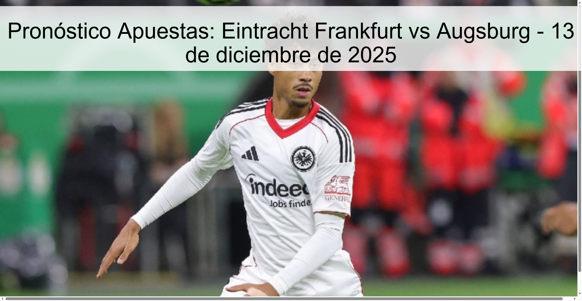 Pronóstico Apuestas: Eintracht Frankfurt vs Augsburg - 13 de diciembre de 2025 Pronóstico Apuestas: Eintracht Frankfurt vs Augsburg - 13 de diciembre de 2025