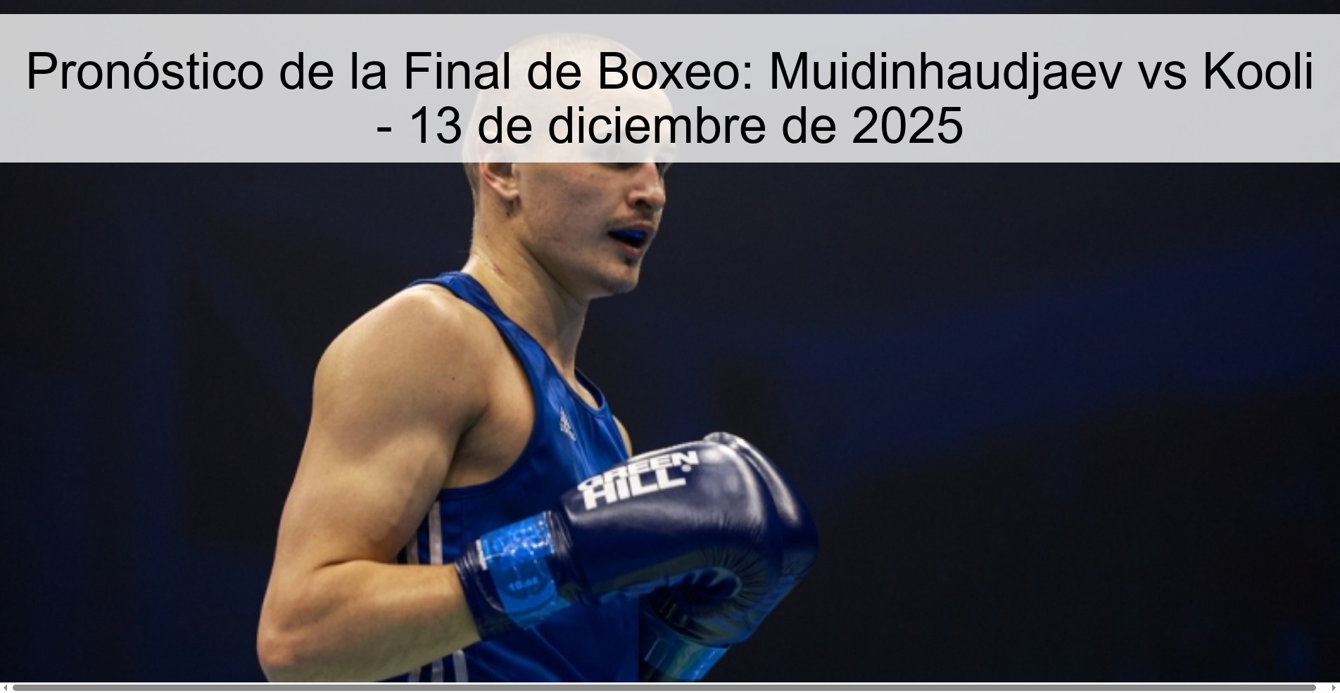 Boxing Final Prediction: Muidinhaudjaev vs Kooli – December 13, 2025