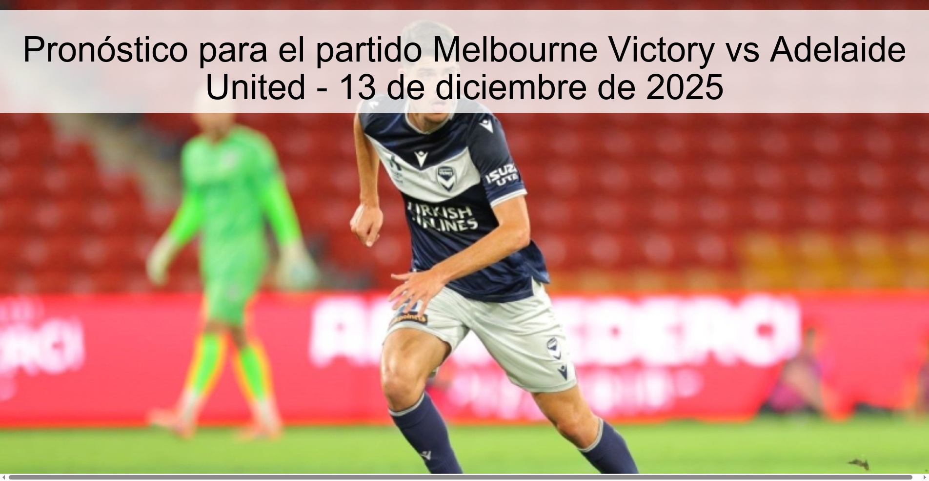 Prediction for the match Melbourne Victory vs Adelaide United - December 13, 2025