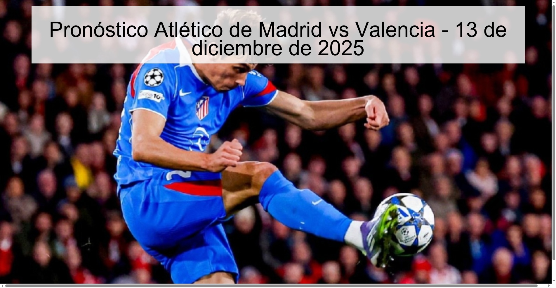 Pronóstico Atlético de Madrid vs Valencia - 13 de diciembre de 2025 Pronóstico Atlético de Madrid vs Valencia - 13 de diciembre de 2025