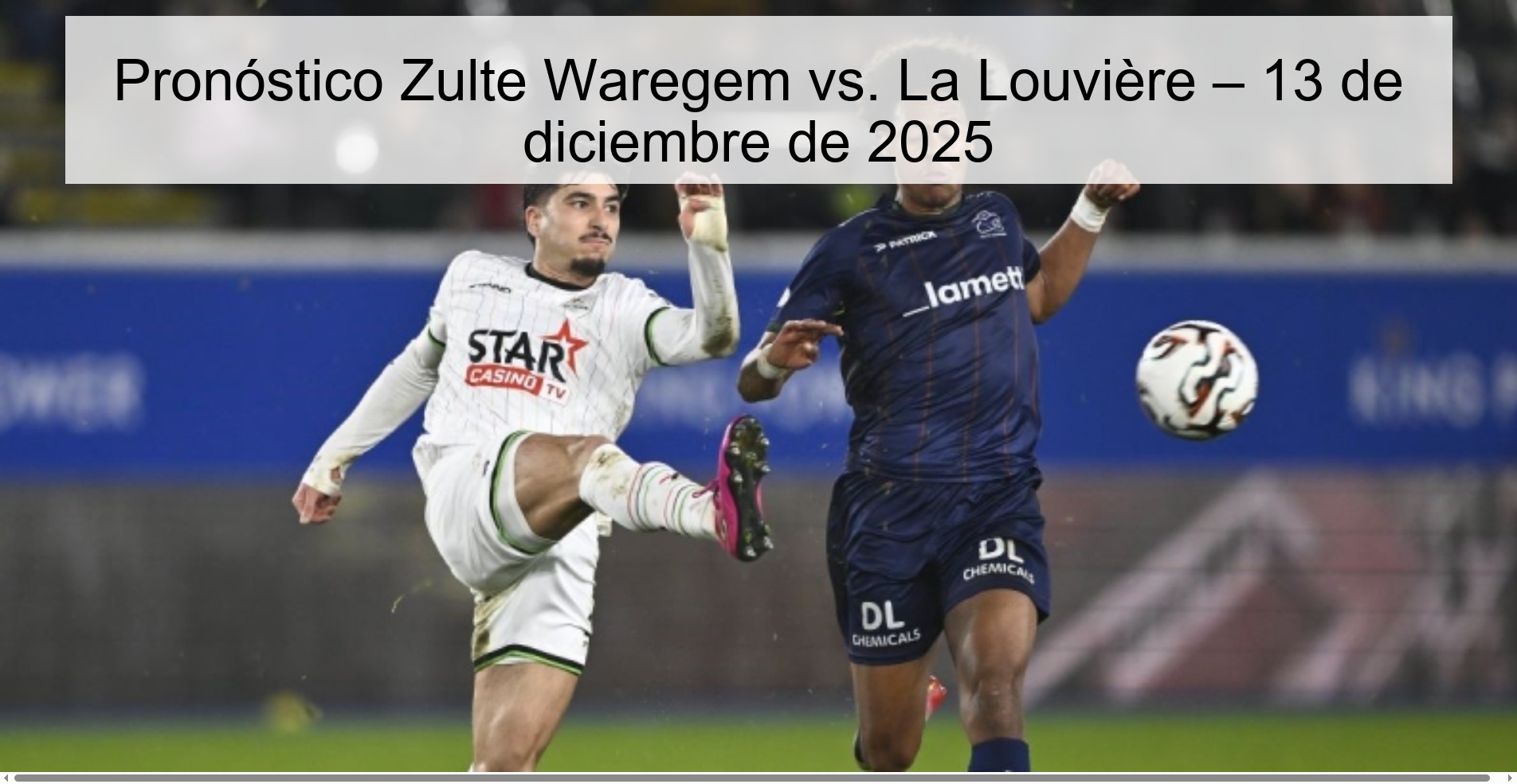 Zulte Waregem vs. Prediction La Louvière – December 13, 2025