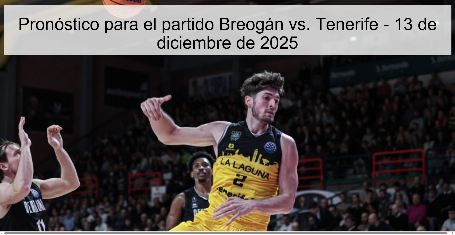 Prediction for the match Breogán vs. Tenerife - December 13, 2025