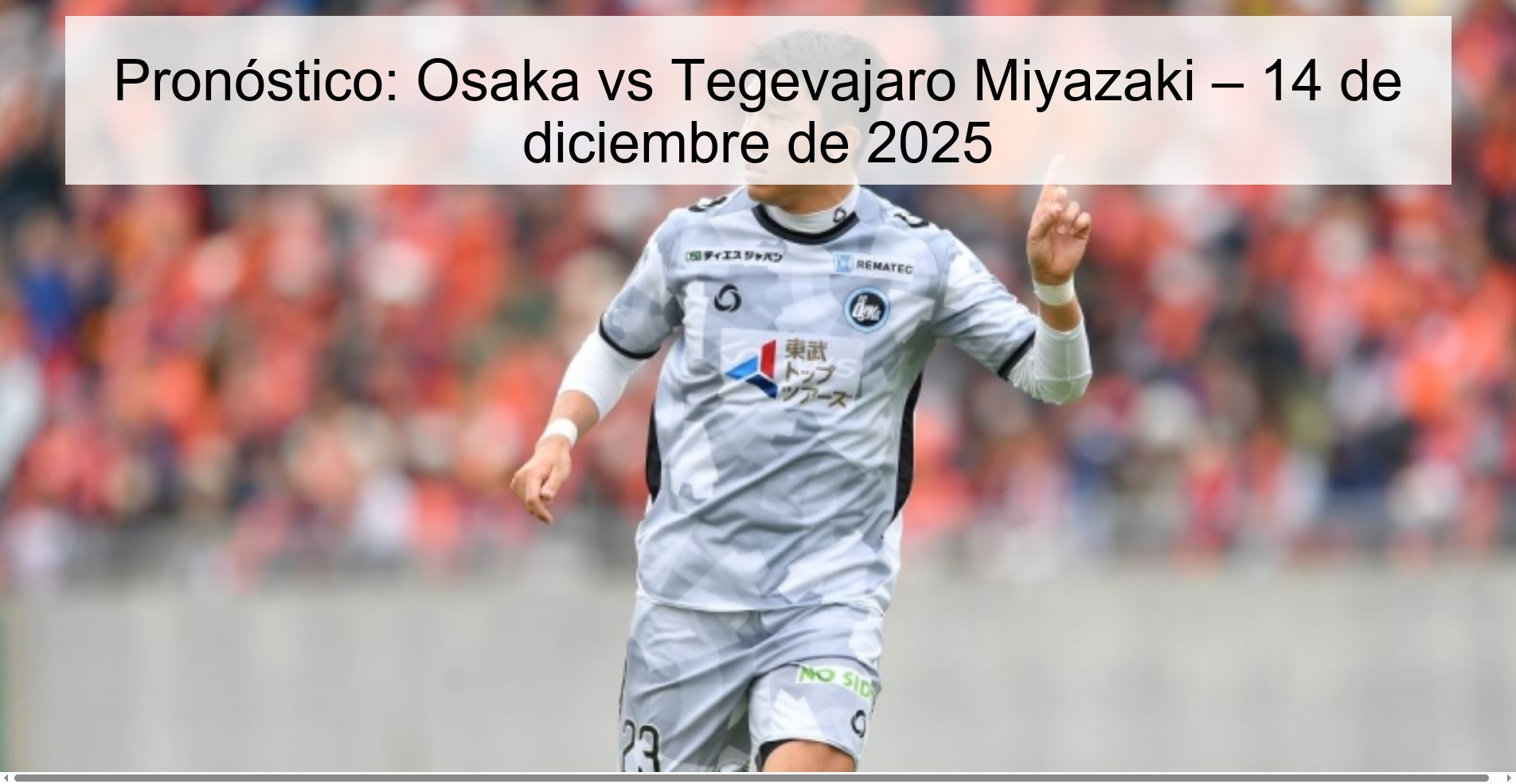 Prediction: Osaka vs Tegevajaro Miyazaki – December 14, 2025