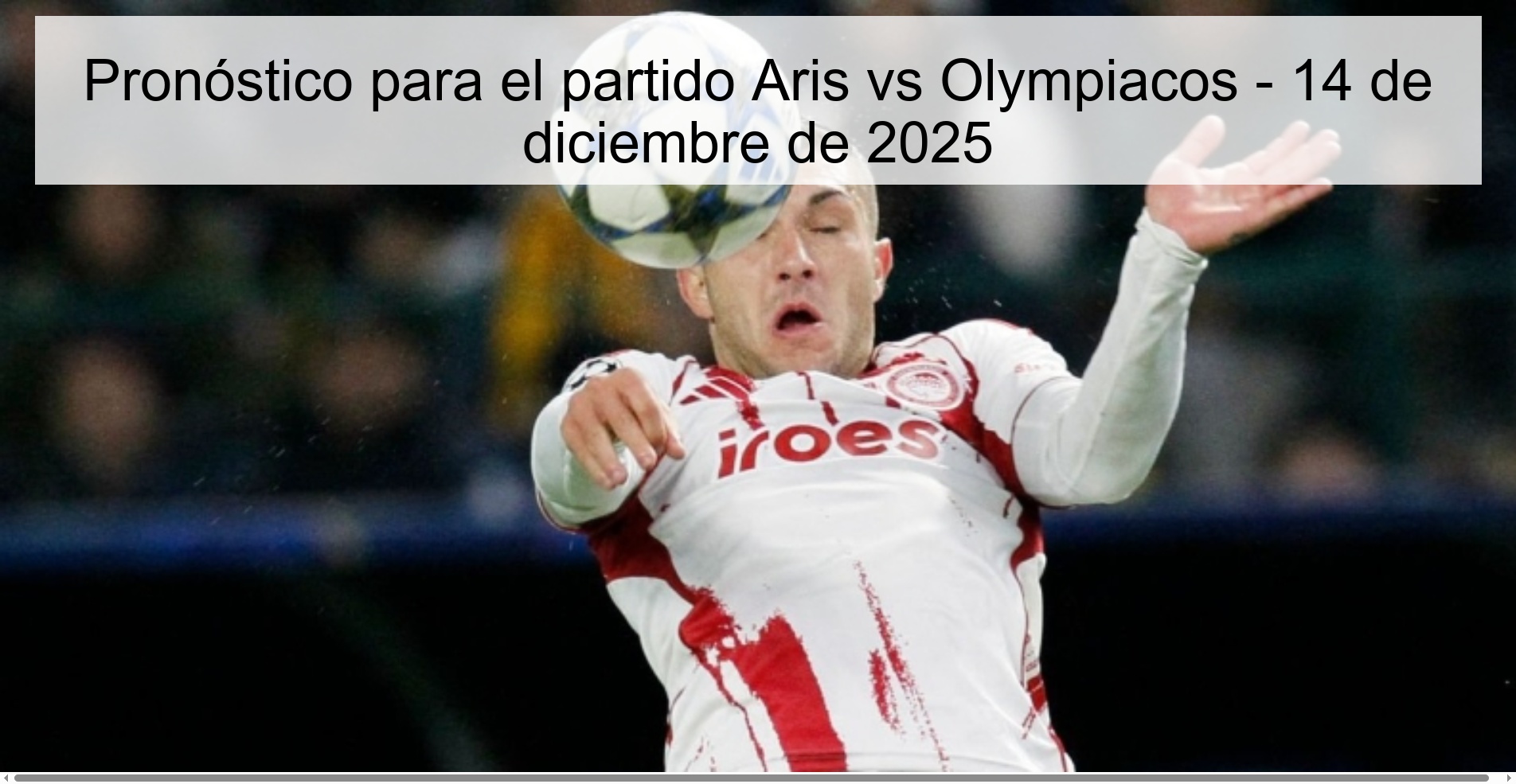 Prediction for the match Aris vs Olympiacos - December 14, 2025