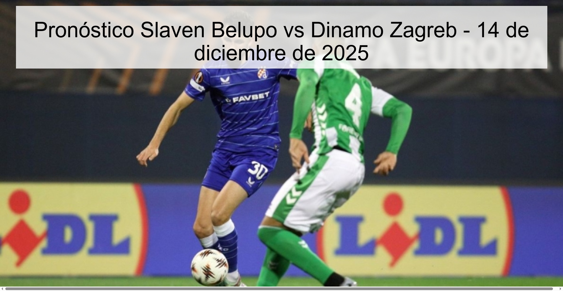 Pronóstico Slaven Belupo vs Dinamo Zagreb - 14 de diciembre de 2025 Pronóstico Slaven Belupo vs Dinamo Zagreb - 14 de diciembre de 2025