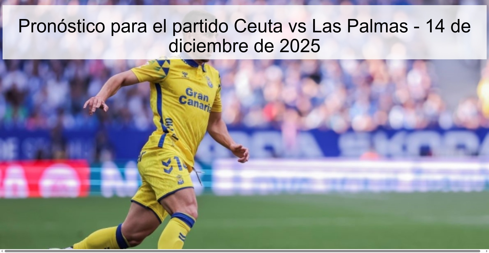 Prediction for the match Ceuta vs Las Palmas - December 14, 2025