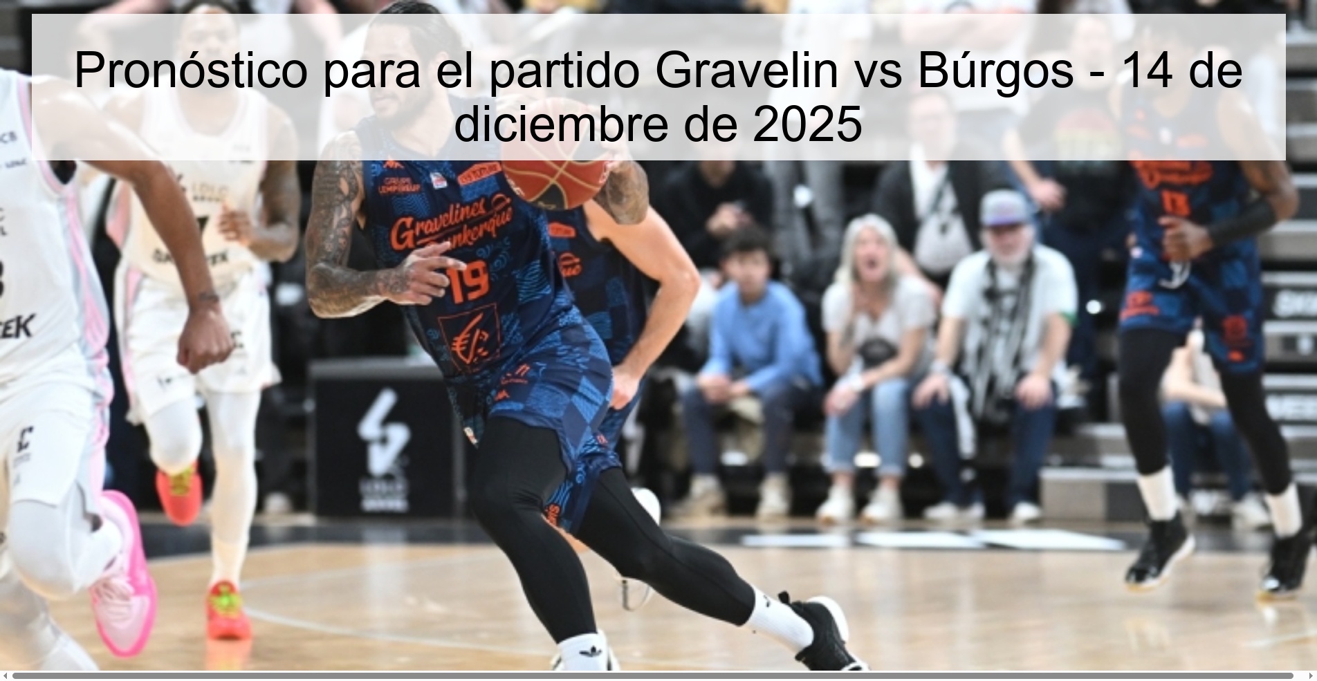Prediction for the match Gravelin vs Búrgos - December 14, 2025