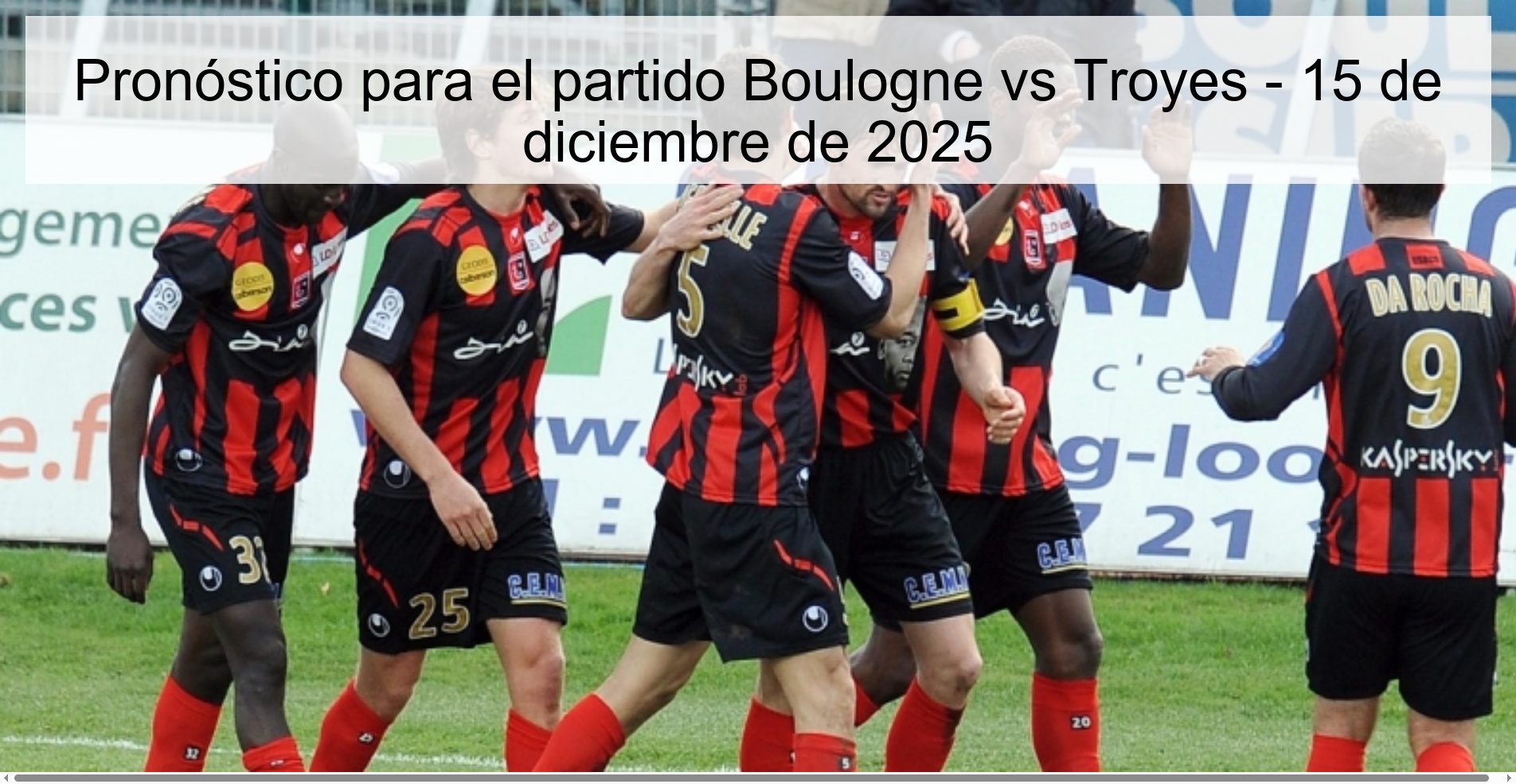 Pronóstico para el partido Boulogne vs Troyes - 15 de diciembre de 2025 Pronóstico para el partido Boulogne vs Troyes - 15 de diciembre de 2025