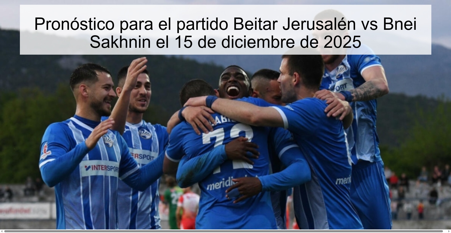 Prediction for the match Beitar Jerusalem vs Bnei Sakhnin on December 15, 2025