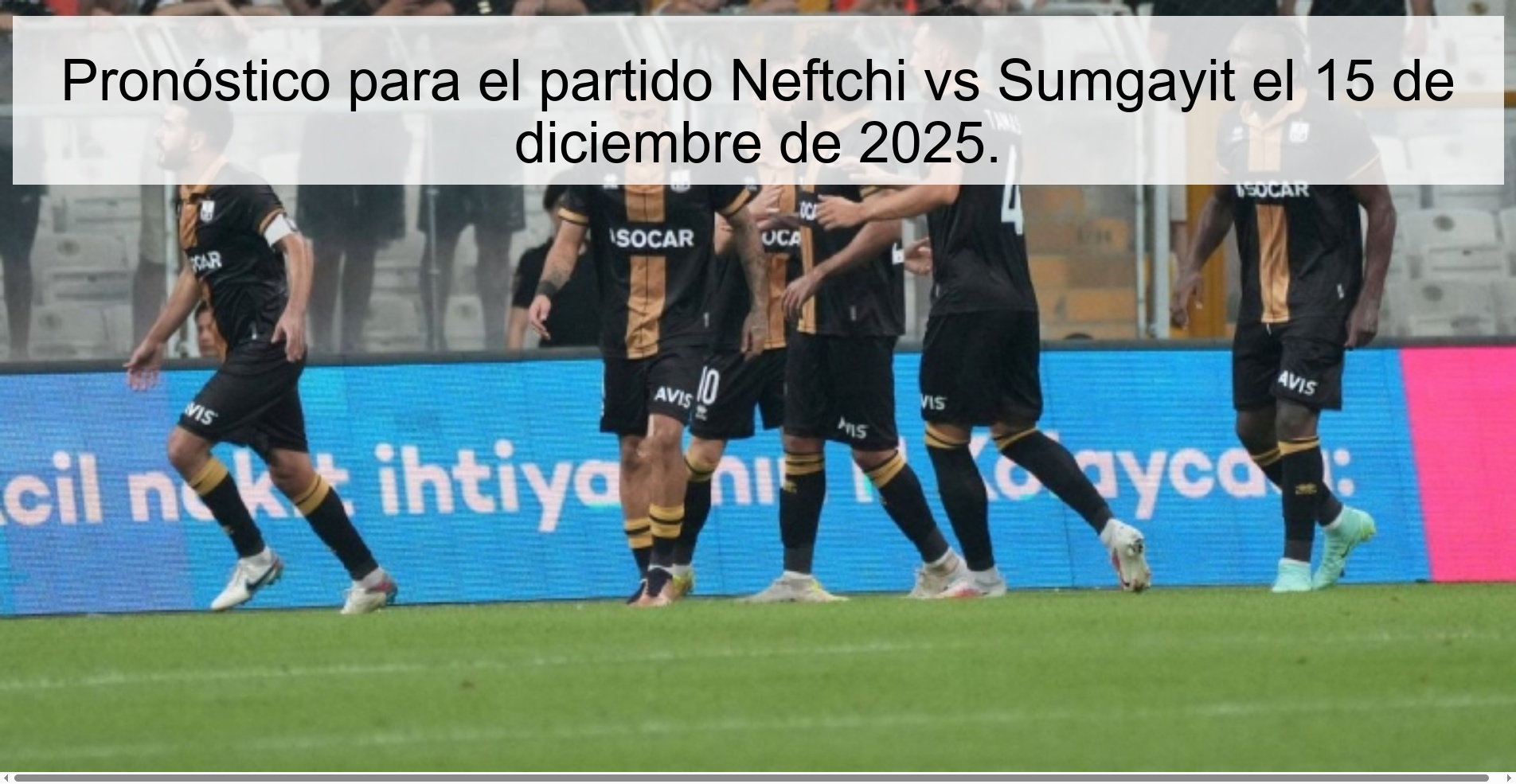 Prediction for the Neftchi vs Sumgayit match on December 15, 2025.