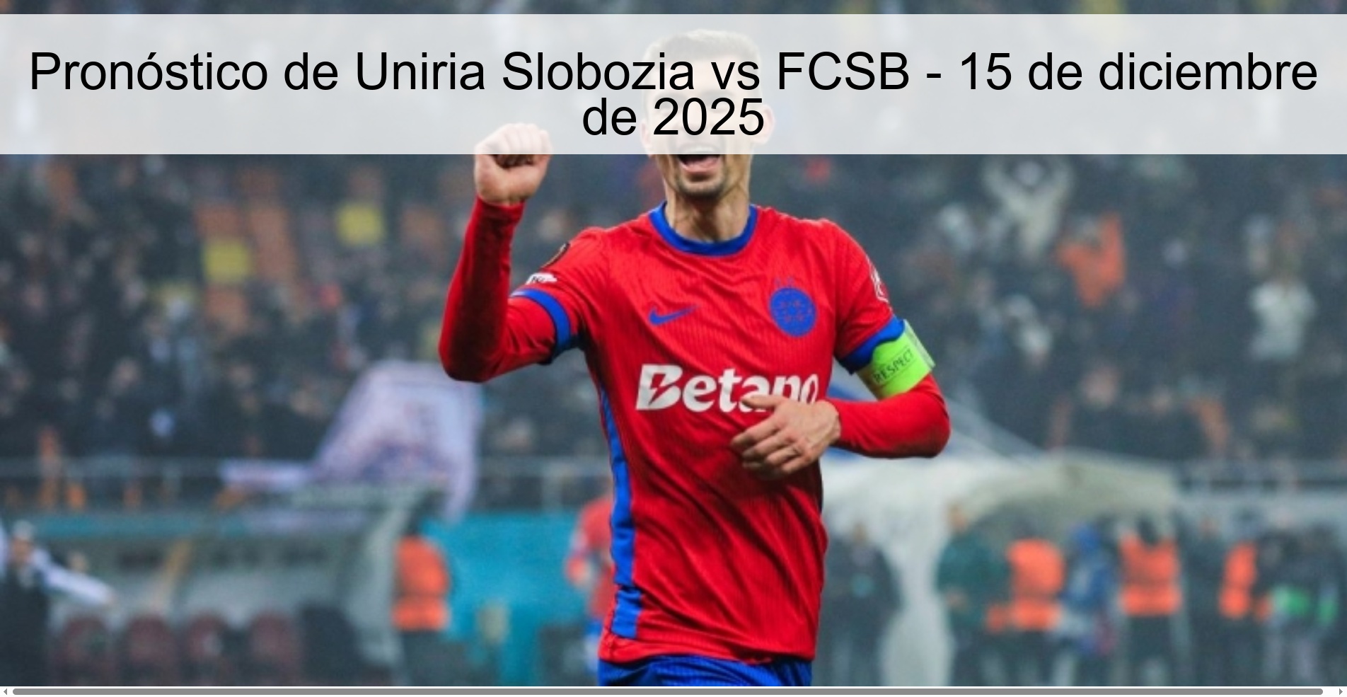 Uniria Slobozia vs FCSB Prediction – December 15, 2025