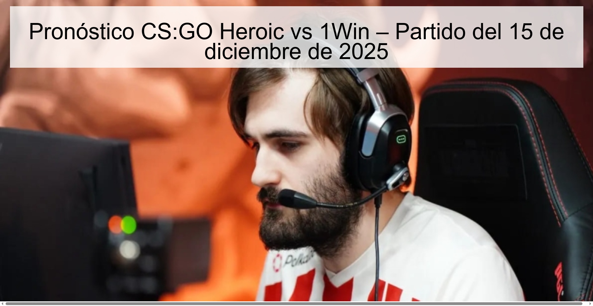 CS:GO Heroic vs 1Win Prediction – Match on December 15, 2025