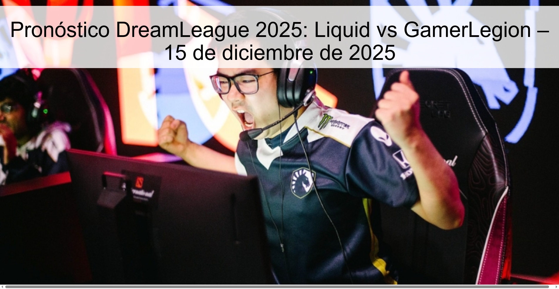 Pronóstico DreamLeague 2025: Liquid vs GamerLegion – 15 de diciembre de 2025 Pronóstico DreamLeague 2025: Liquid vs GamerLegion – 15 de diciembre de 2025
