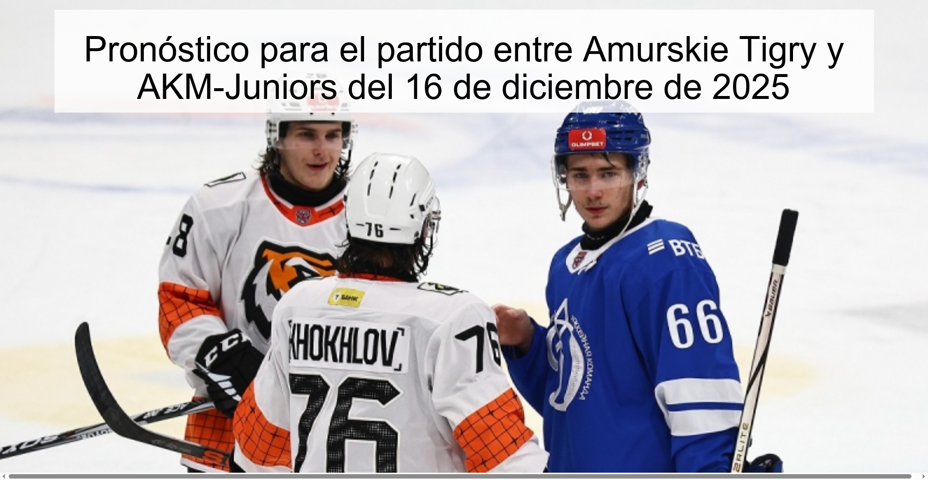 Prediction for the match between Amurskie Tigry and AKM-Juniors on December 16, 2025 Prediction for the match between Amurskie Tigry and AKM-Juniors on December 16, 2025